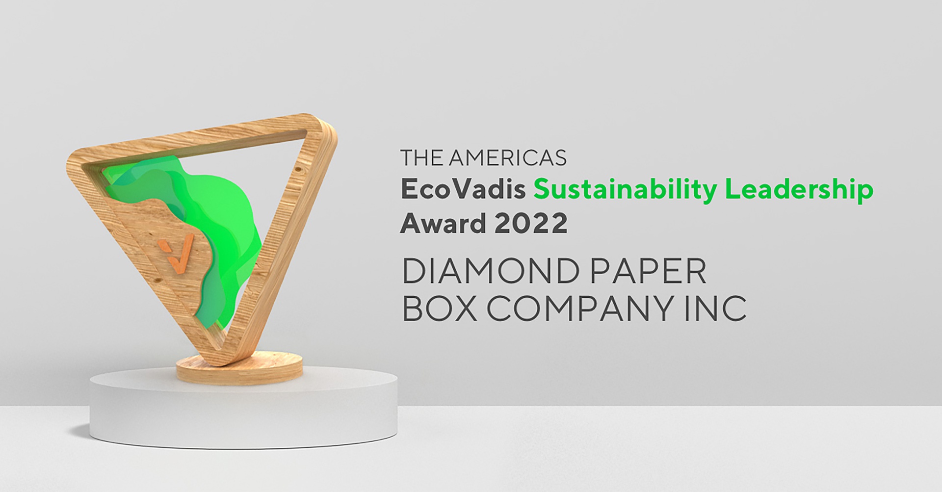 Diamond Packaging was an SME Regional Sustainability Leadership Award Winner in the 2022 EcoVadis Sustainability Leadership Awards